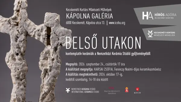 Meghívó - BELSŐ UTAKON, Kontemplatív kerámiák a Nemzetközi Kerámia Stúdió gyűjteményéből